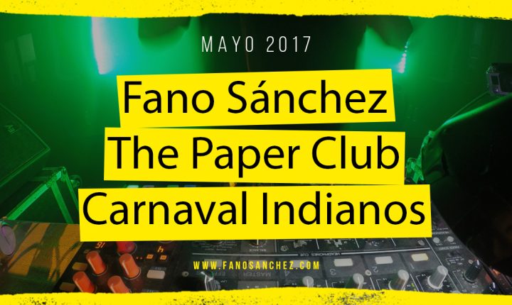 Fano Sánchez – Session Carnaval Los Indianos The Paper Club Marzo 2017