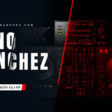 Fano Sánchez – Session Pioneer XDJ-RR