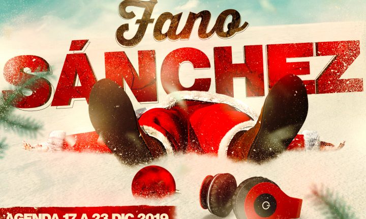 Fano Sánchez – Agenda 17 a 23 Diciembre 2019