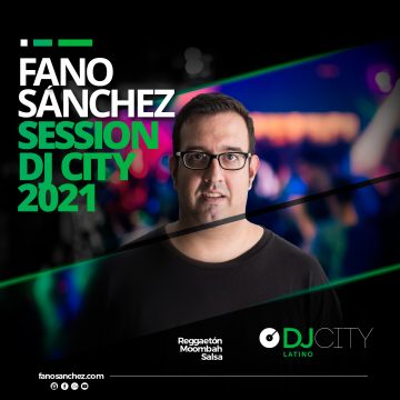 Fano Sánchez – Session DJ City Reggaetón, Moombah y Salsa 2021