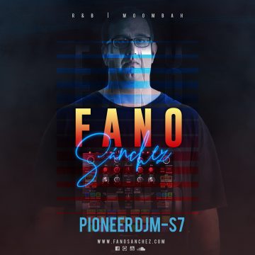 Fano Sánchez – Set Pioneer DJM-S7 R&B Moombah 2021