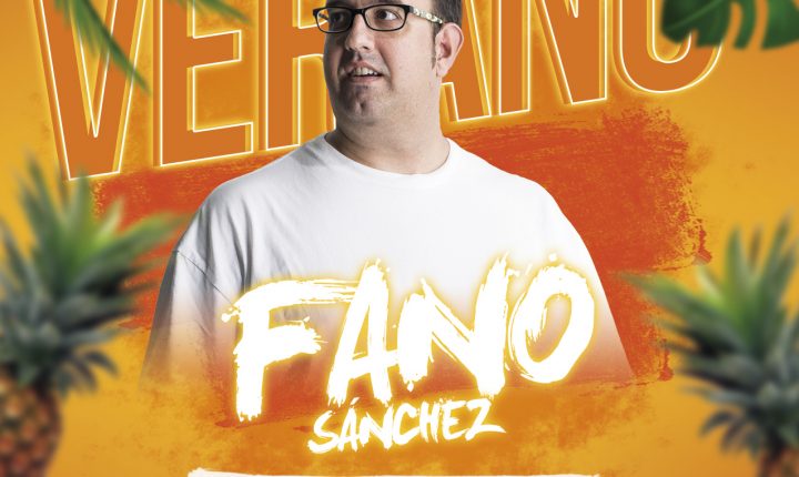 Fano Sánchez – Agenda Verano 2021