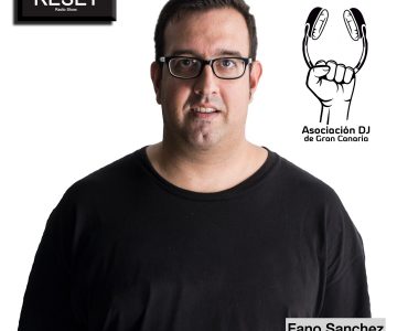 Entrevista Fano Sánchez Asociación DJ de Gran Canaria Reset Radio Show