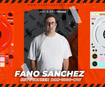 Fano Sánchez – Session Pioneer DDJ-1000-OW Latin House