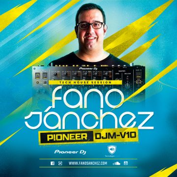 Fano Sánchez – Session Pioneer DJM-V10 Tech House