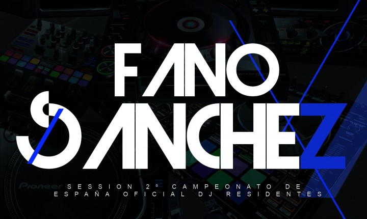 Fano Sánchez – Session Campeonato de España Oficial de DJs Residentes 2015