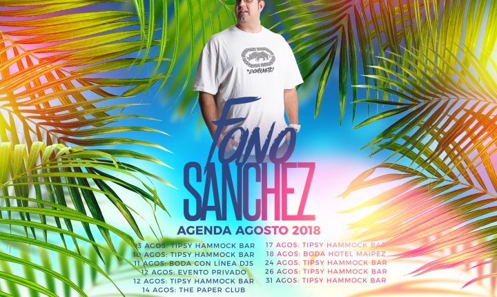 Fano Sánchez – Agenda Agosto 2018