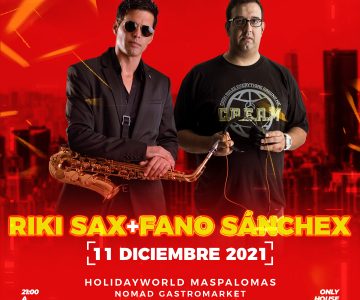 Fano Sánchez & Riki Sax – Holidayworld Maspalomas 11 Diciembre