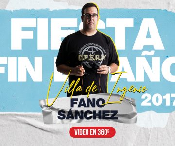 Fano Sánchez – Fiesta Fin de Año Villa de Ingenio 2017 en 360º